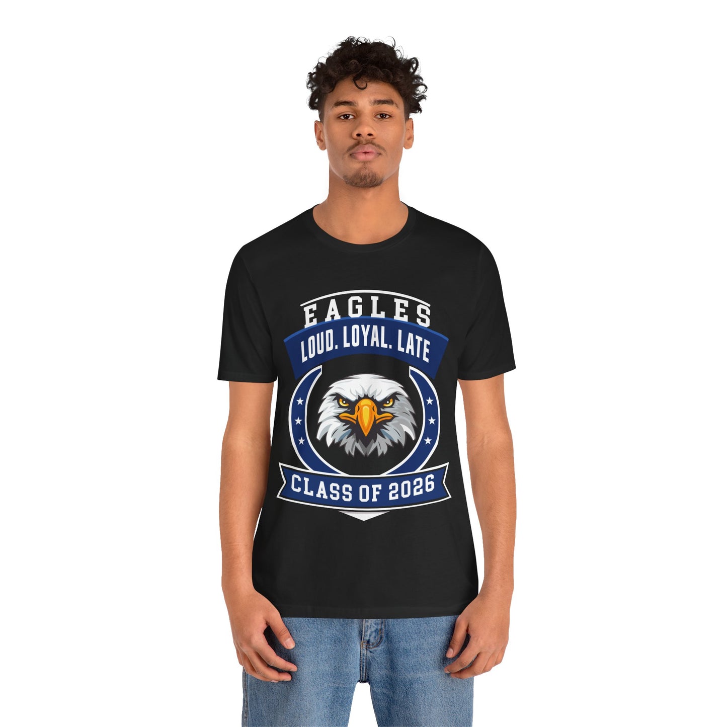 Loud, Loyal & Late — Eagles Senior Spirit Tee (Class of 2026)
