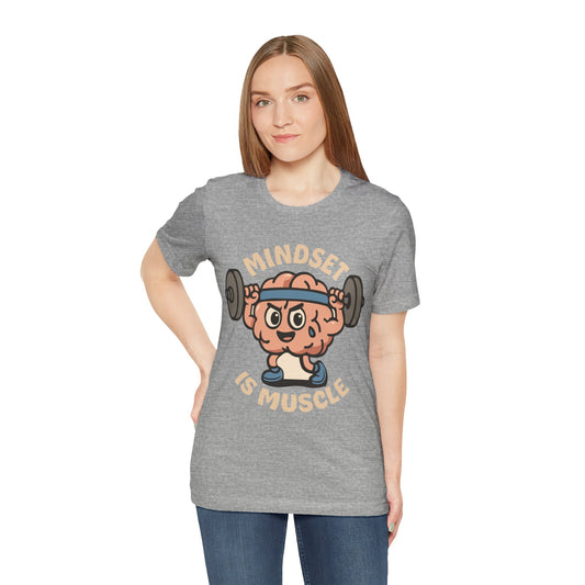 Mindset Is Muscle T‑Shirt — Cute Brain Lifting Weights Fitness Tee