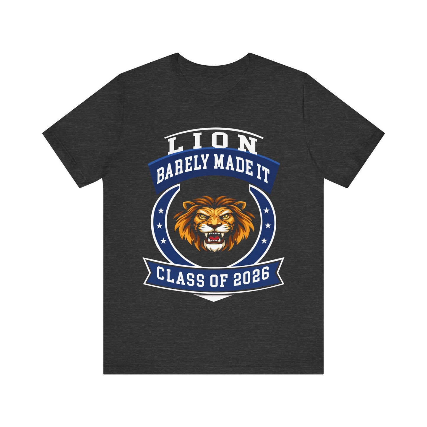Lion Barely Made It — Funny Senior Tee (Class of 2026)