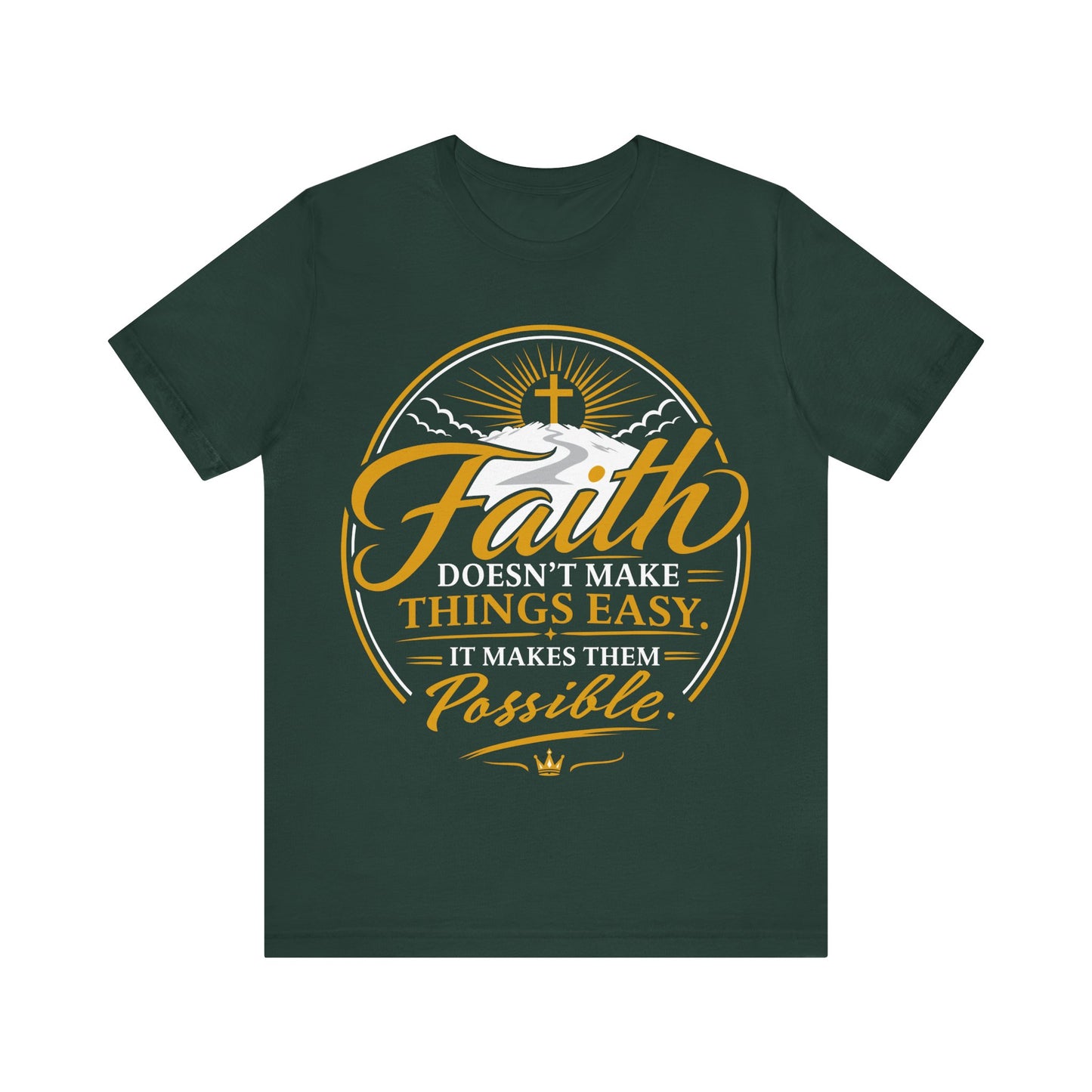 Faith Doesn't Make Things Easy Christian T-Shirt — Inspirational Gospel Tee