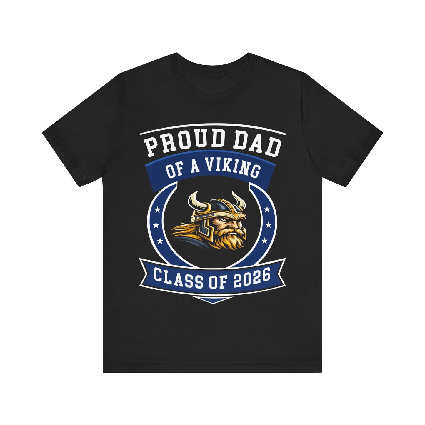 Proud Dad of a Viking – Class of 2026 Graduation Shirt