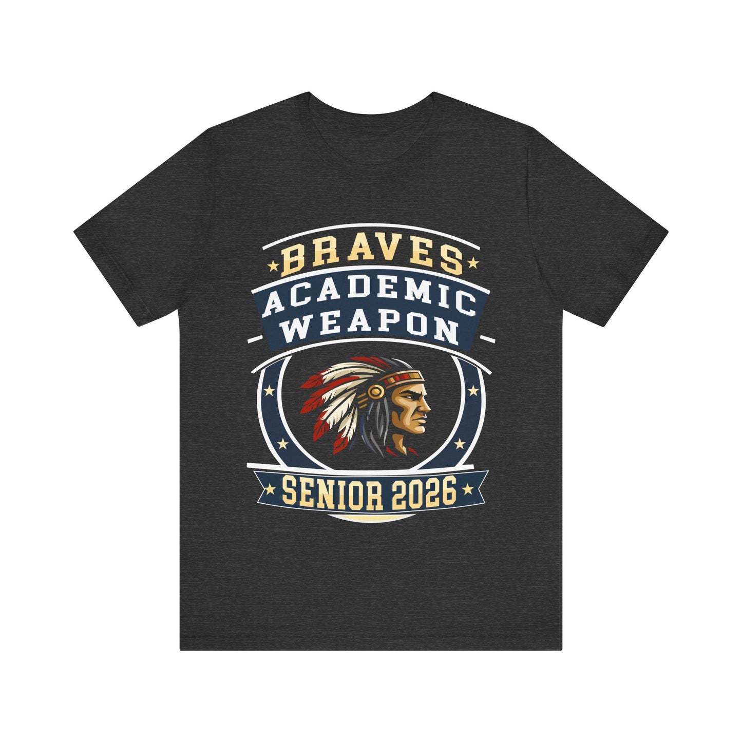 Brave Senior 2026 Shirt – Academic Weapon Graduation Tee
