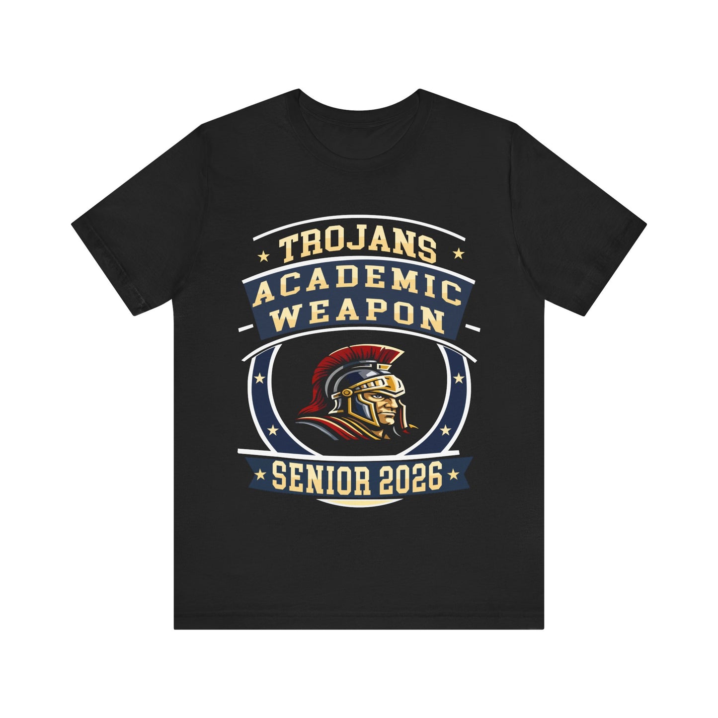 Trojan Senior 2026 Shirt – Academic Weapon Graduation Tee