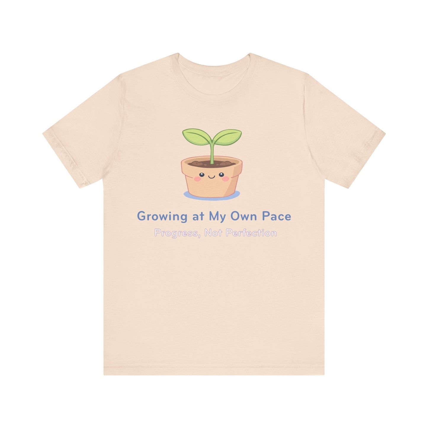Growing at My Own Pace T‑Shirt — Cute Plant Pot Tee ("Progress, Not Perfection")