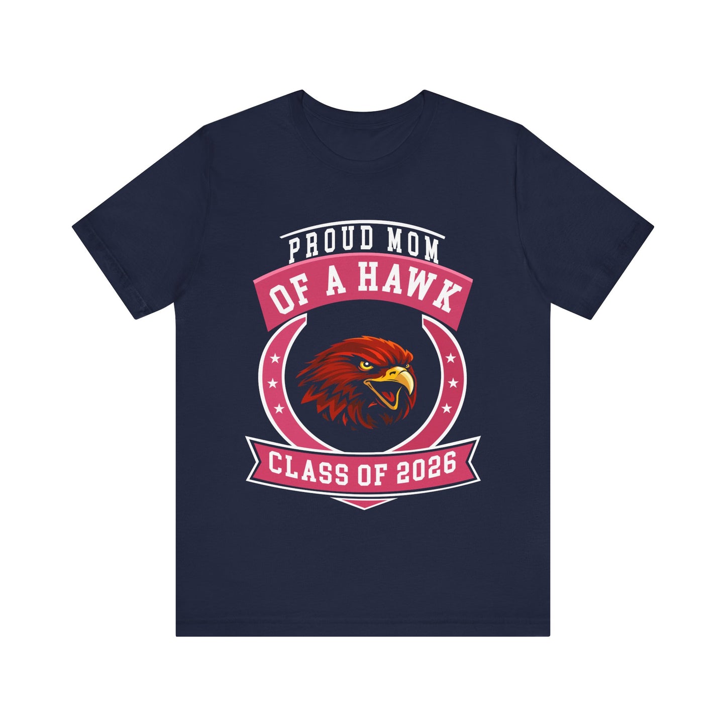 Proud Mom of a Hawk – Class of 2026 Graduation Shirt