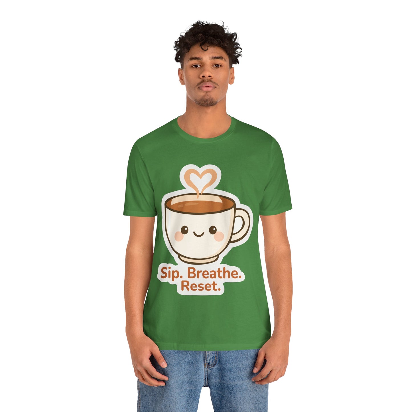 Sip, Breathe, Reset T-Shirt — Cute Coffee Cup Relaxation Tee