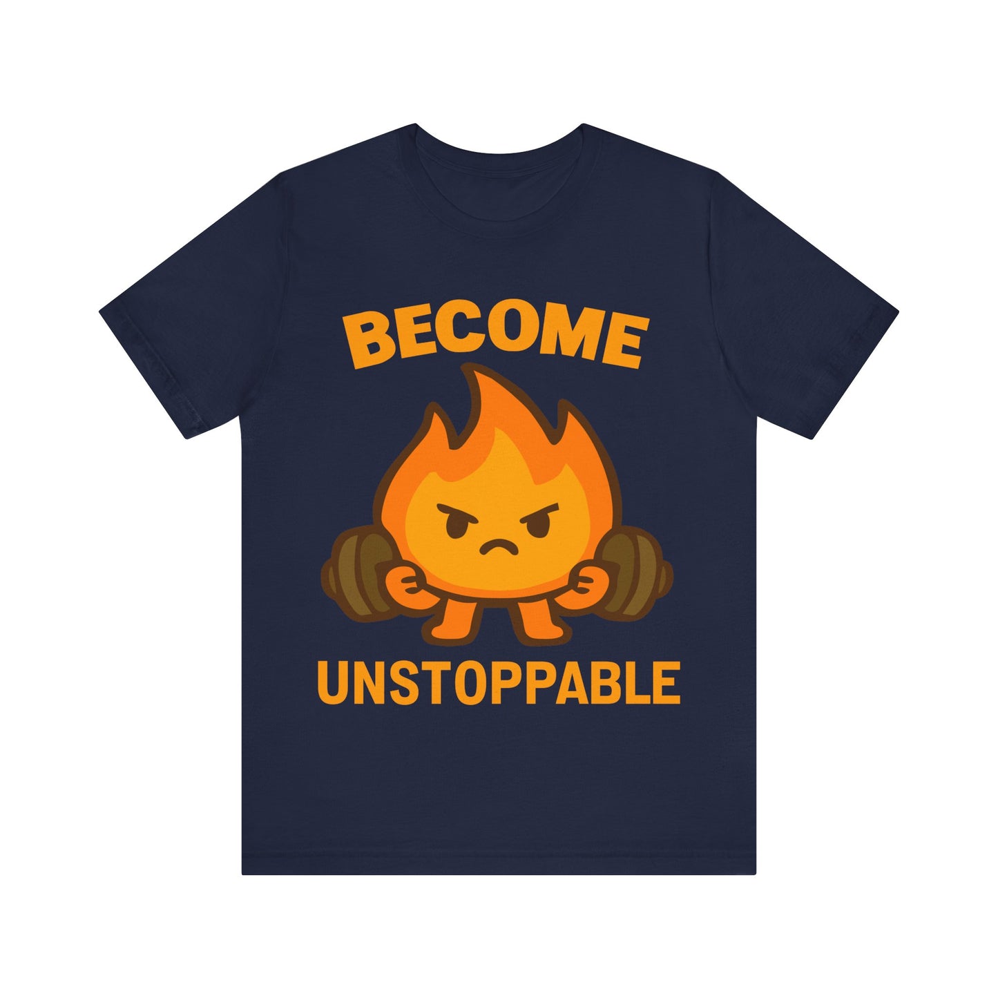 Become Unstoppable Flame Mascot T-Shirt — Motivational Gym Tee