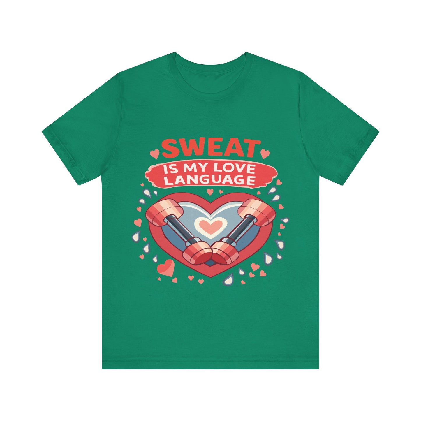 Sweat Is My Love Language Tee — Fitness Heart Dumbbell Graphic Shirt