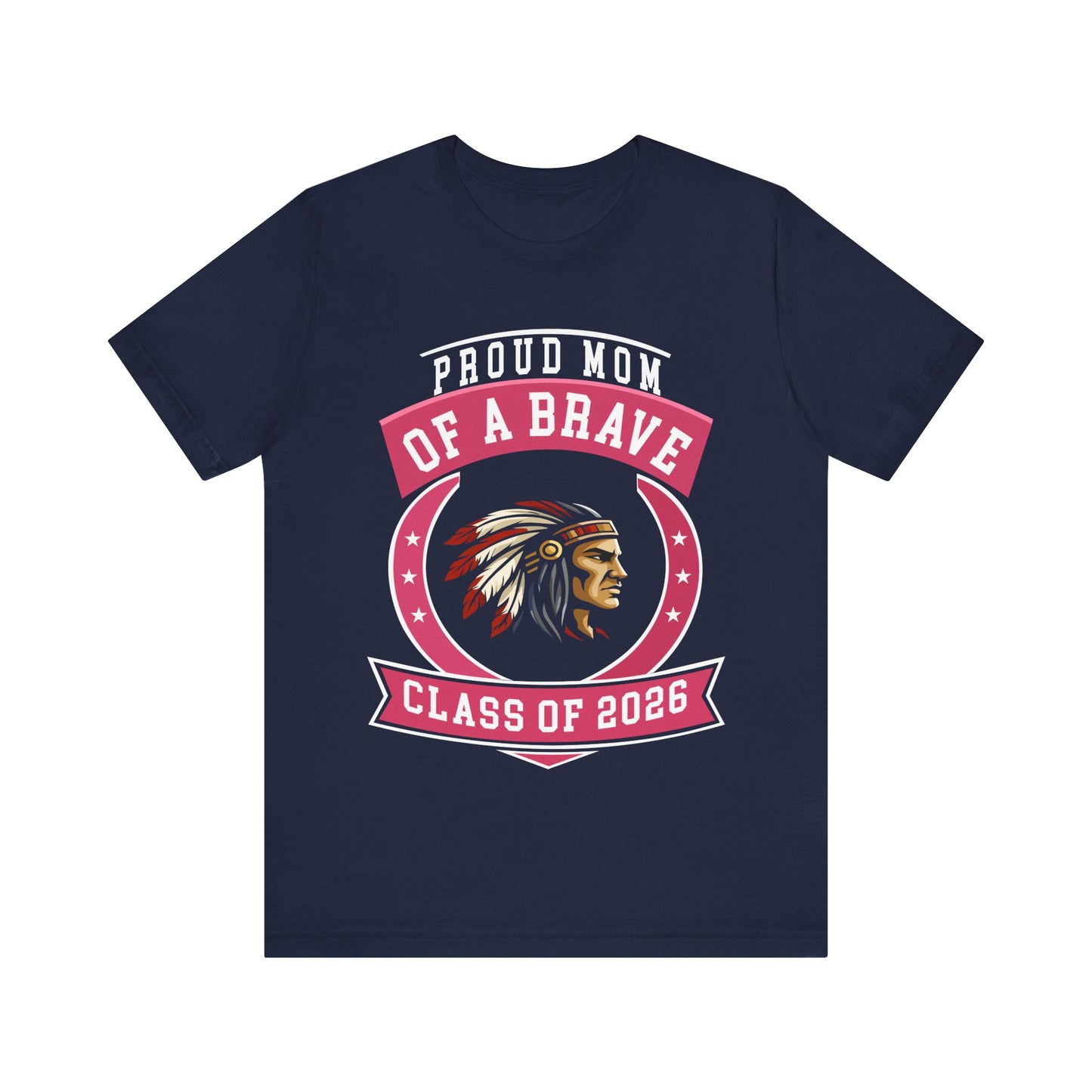 Proud Mom of a Brave – Class of 2026 Graduation Shirt