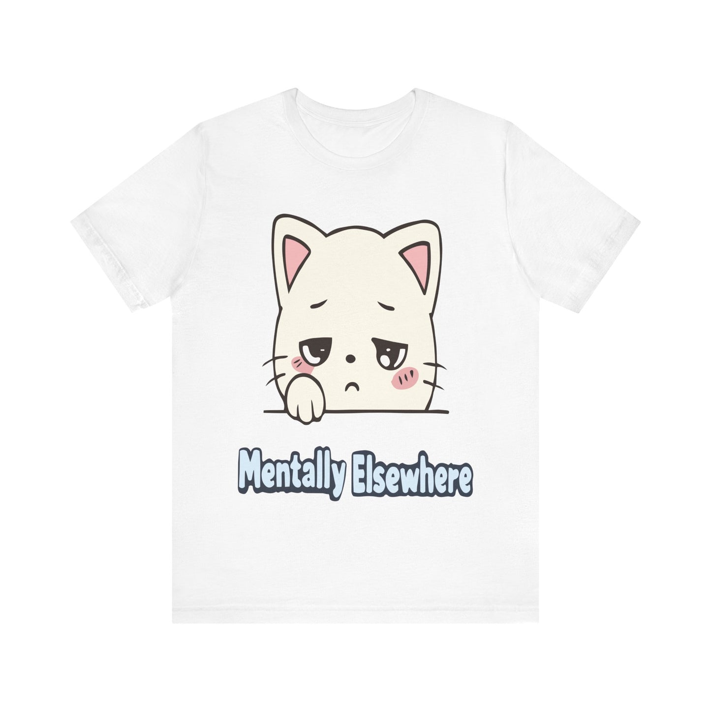 Mentally Elsewhere Cat T-Shirt