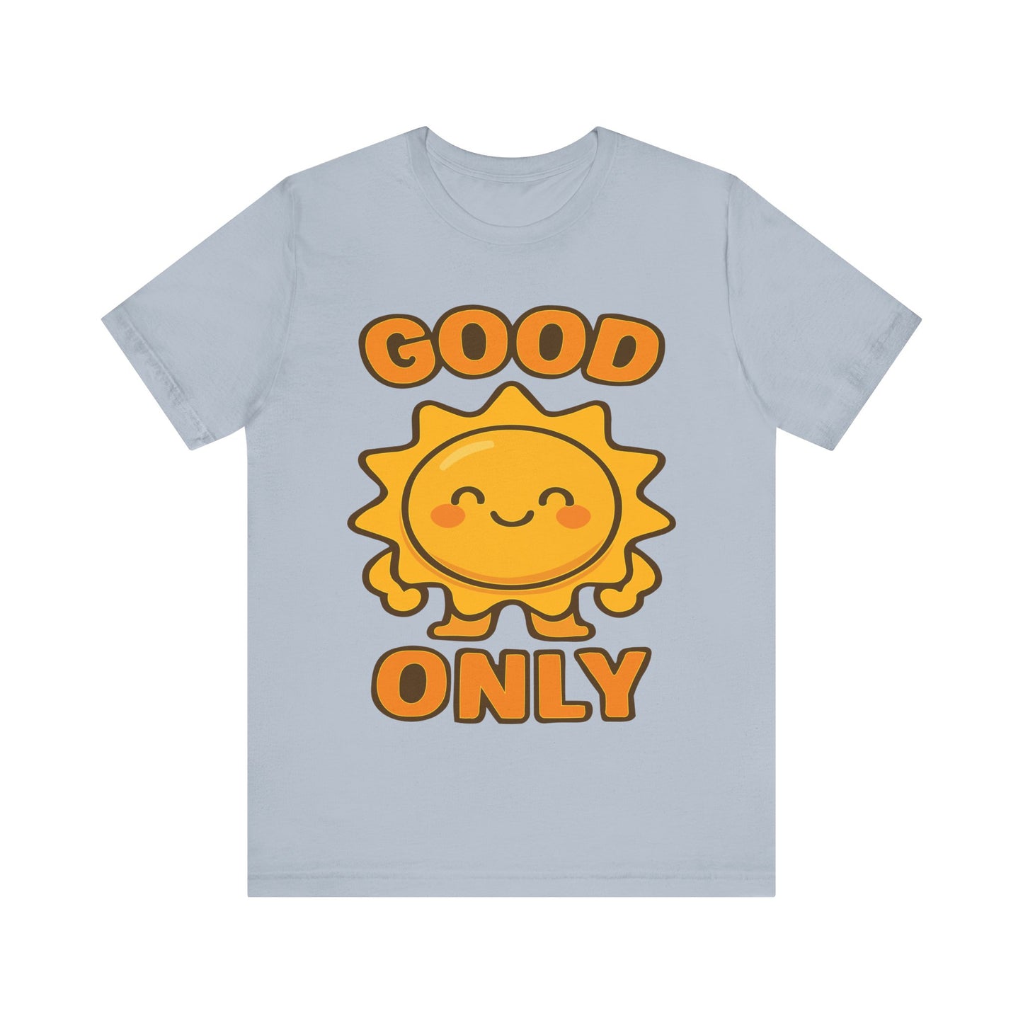 Good Only Sun Graphic Tee — Cute Positive Sunshine T‑Shirt