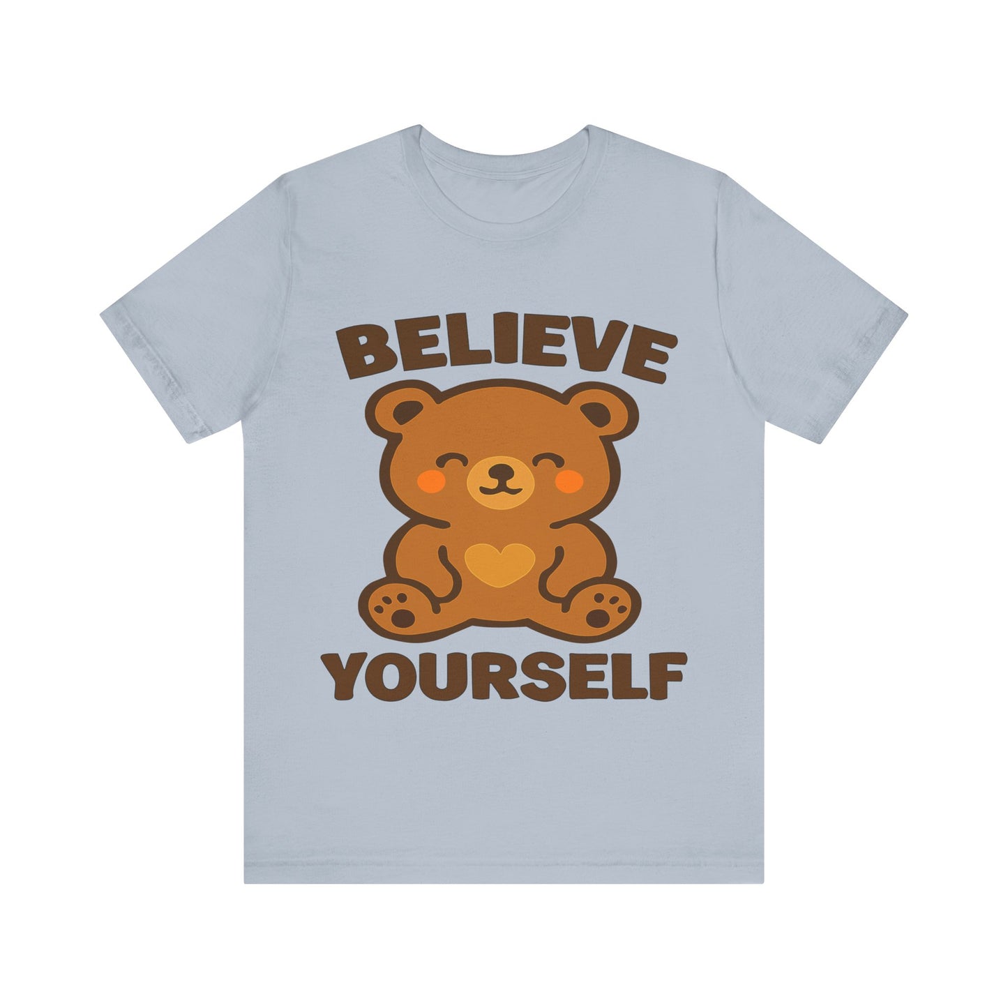 Believe Yourself Bear T-Shirt