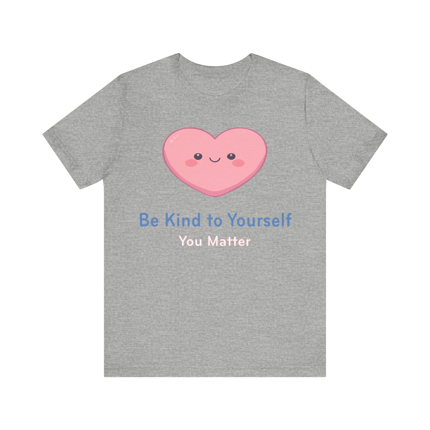 Be Kind to Yourself Heart Tee — Self-Care Graphic T-Shirt