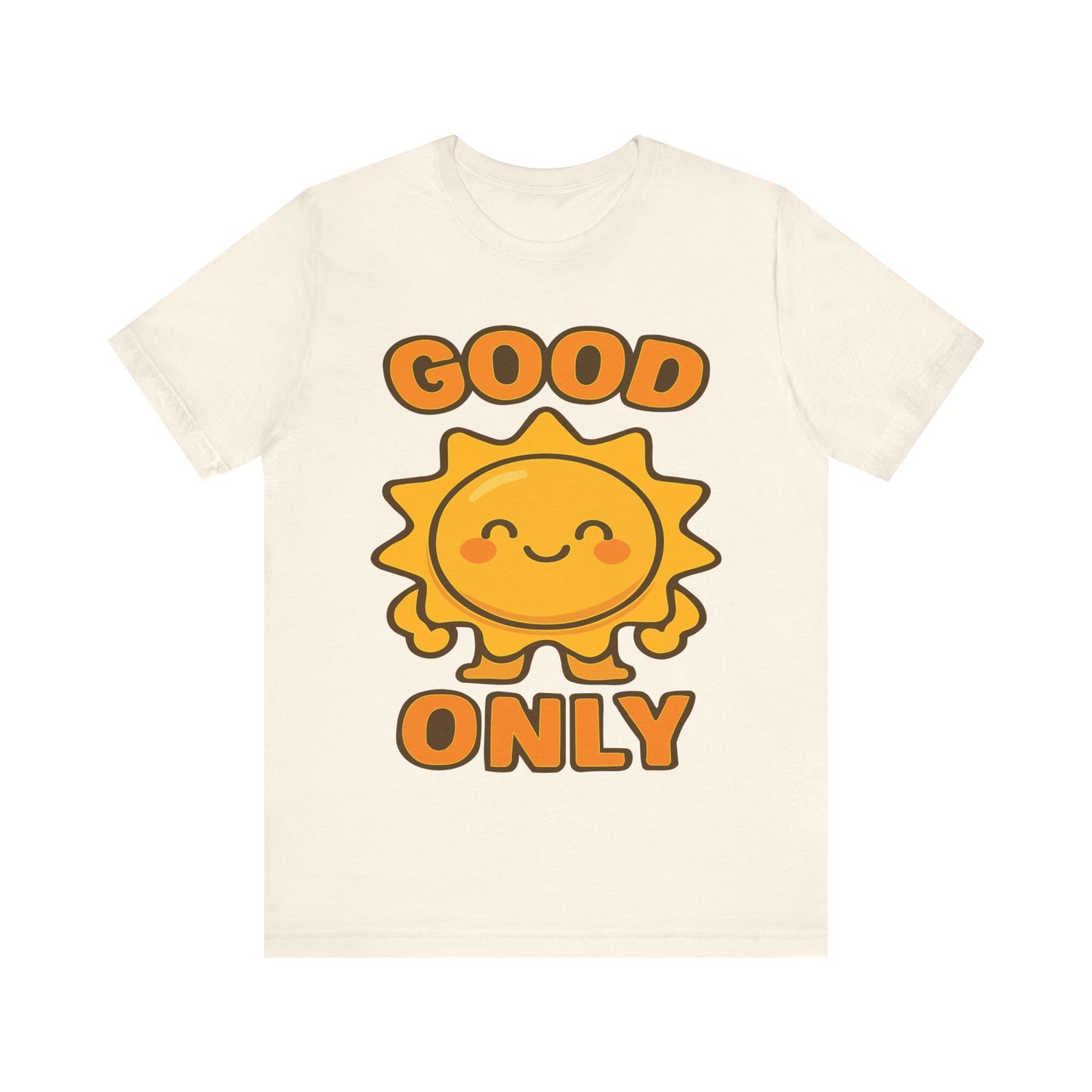 Good Only Sun Graphic Tee — Cute Positive Sunshine T‑Shirt