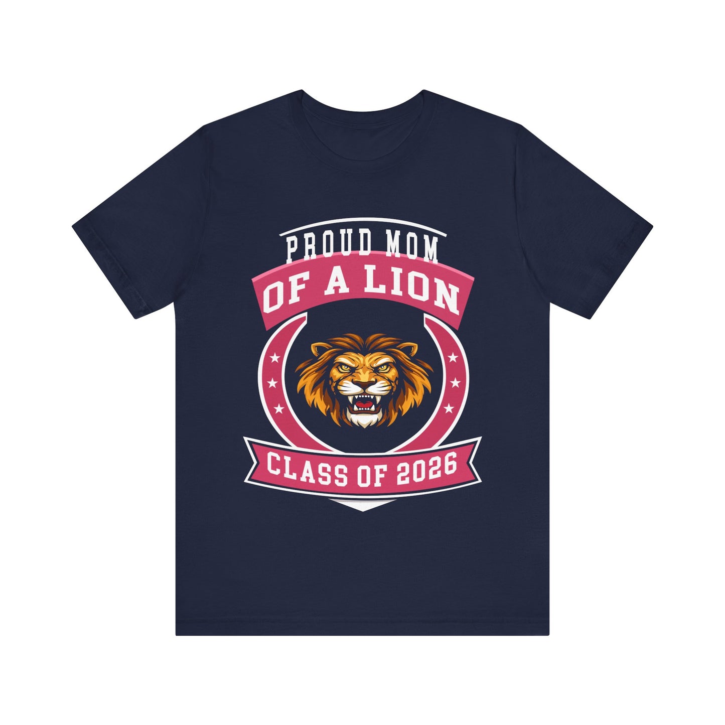 Proud Mom of a Lion – Class of 2026 Graduation Shirt