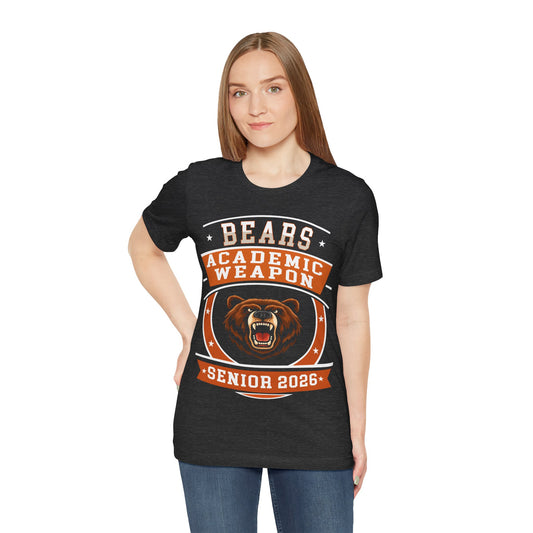 Bear Senior 2026 Shirt – Academic Weapon Graduation Tee