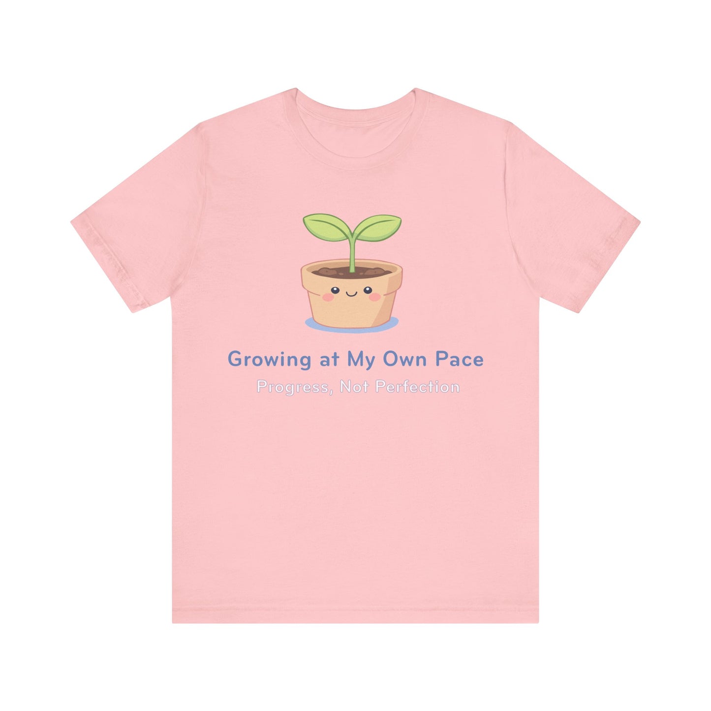 Growing at My Own Pace T‑Shirt — Cute Plant Pot Tee ("Progress, Not Perfection")