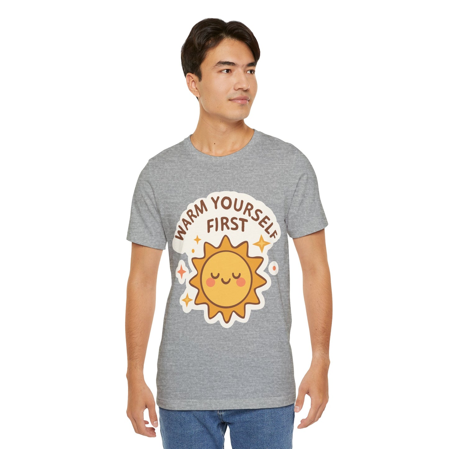 Warm Yourself First Sun Graphic Tee — Cute Self-Care T-Shirt
