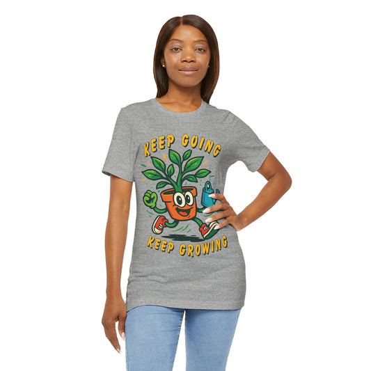 Keep Going Keep Growing T-Shirt — Motivational Plant Cartoon Tee for Gardeners & Self-Care
