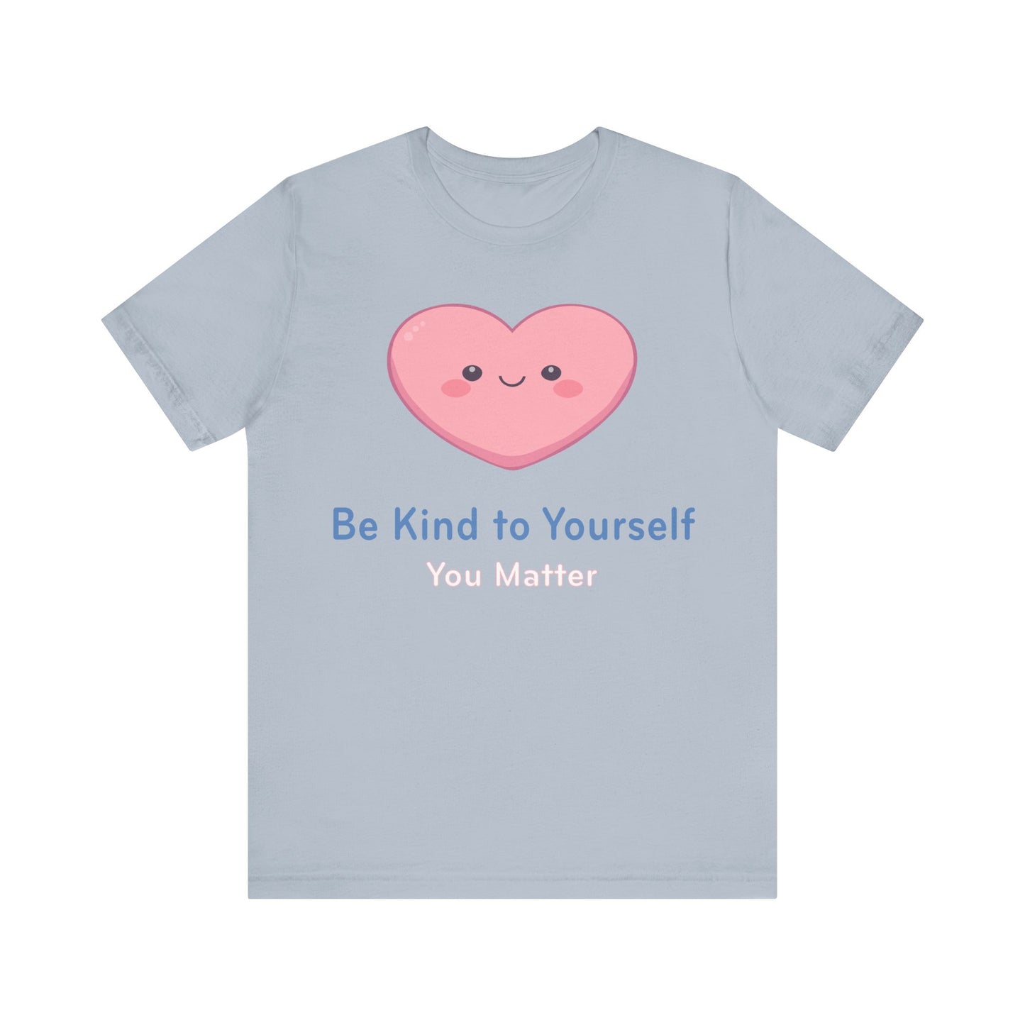 Be Kind to Yourself Heart Tee — Self-Care Graphic T-Shirt