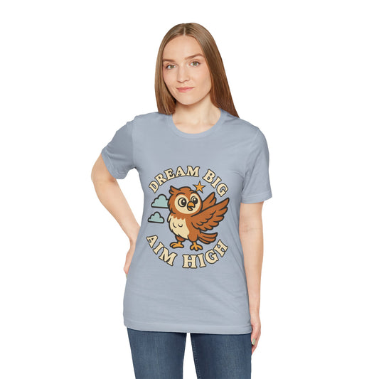 Dream Big Aim High Owl T-Shirt — Inspirational Graphic Tee for Kids & Teens