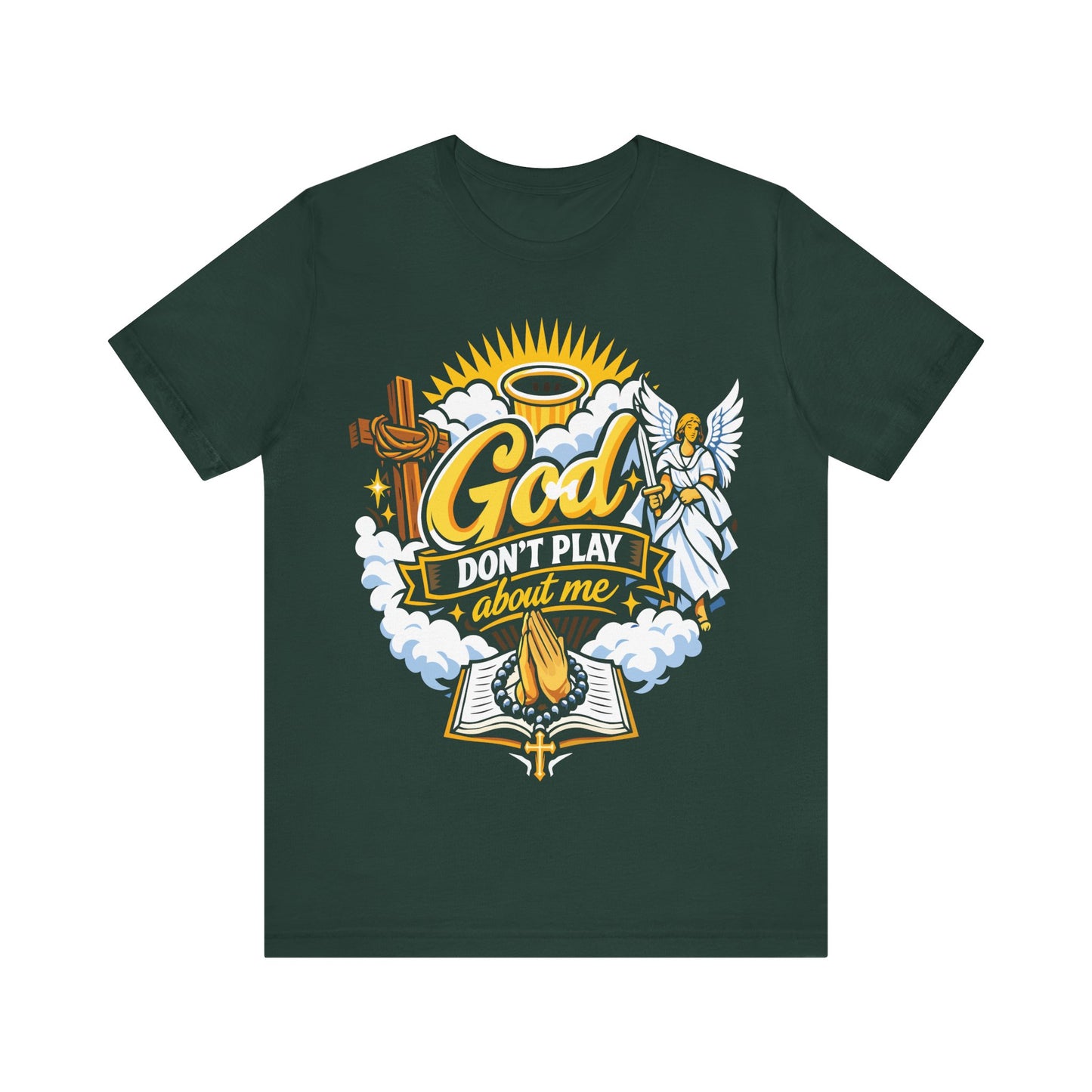 God Don't Play About Me T-Shirt — Christian Faith Tee with Angel, Cross & Bible Design