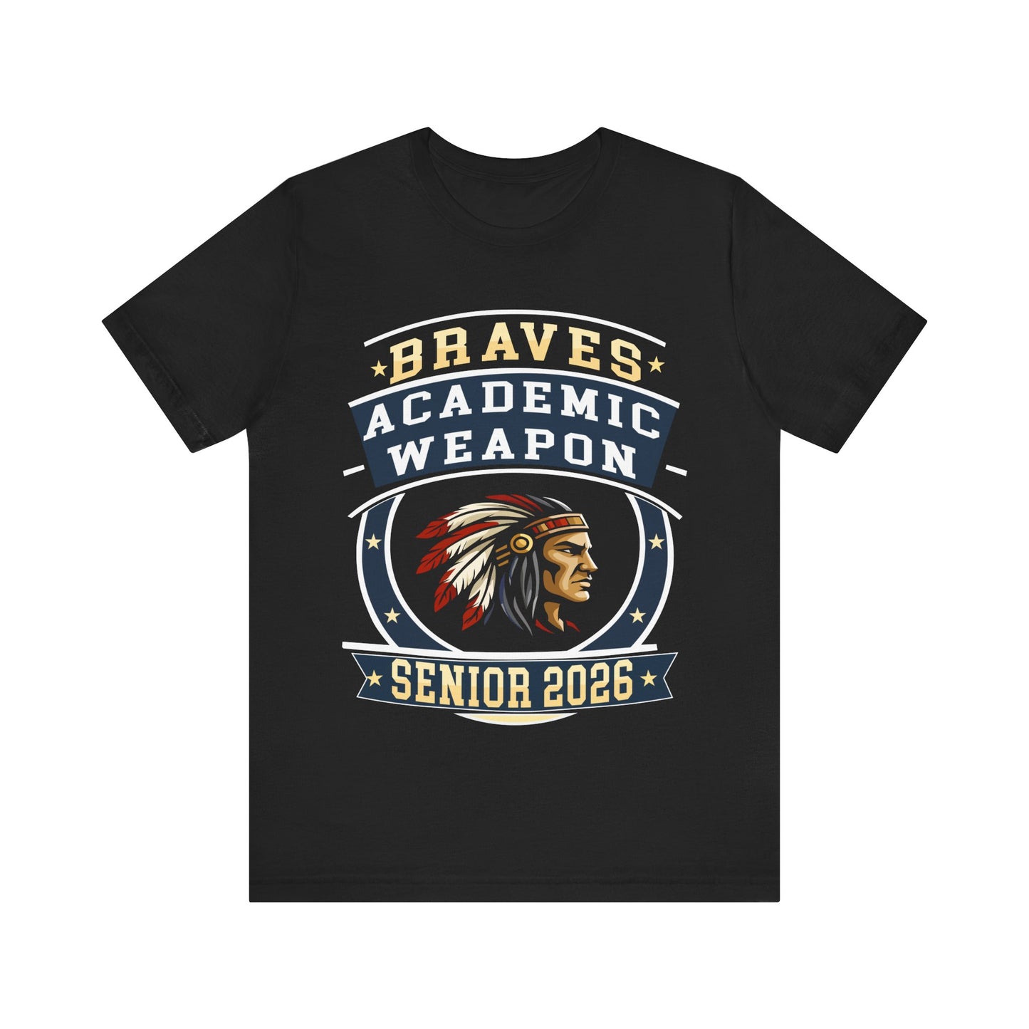 Brave Senior 2026 Shirt – Academic Weapon Graduation Tee