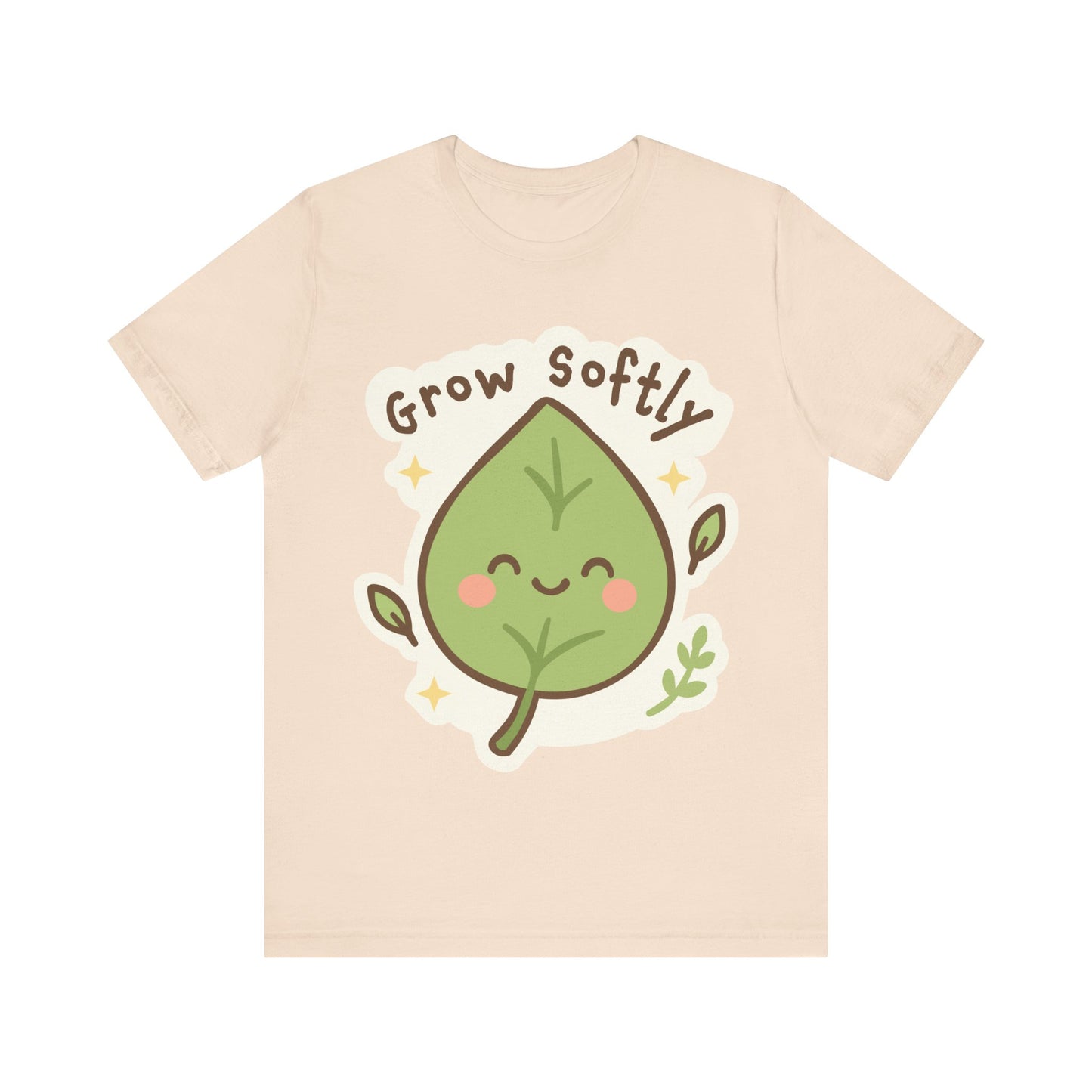 Grow Softly Cute Leaf Tee — Kawaii Plant Lover T-Shirt