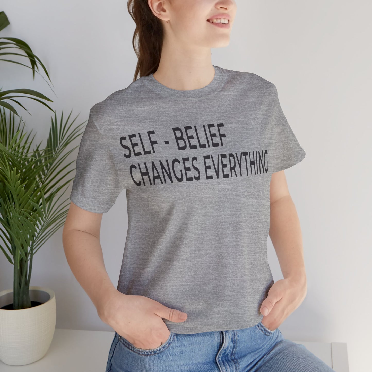 Self-Belief Changes Everything Tee — Inspirational Motivational T-Shirt
