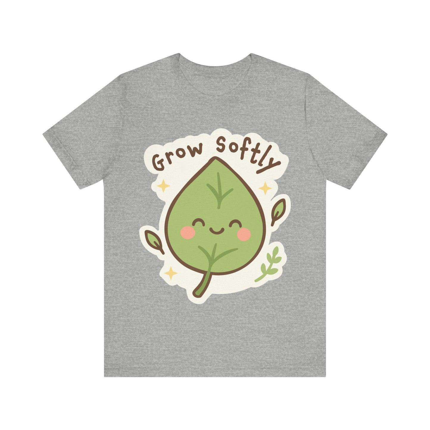 Grow Softly Cute Leaf Tee — Kawaii Plant Lover T-Shirt