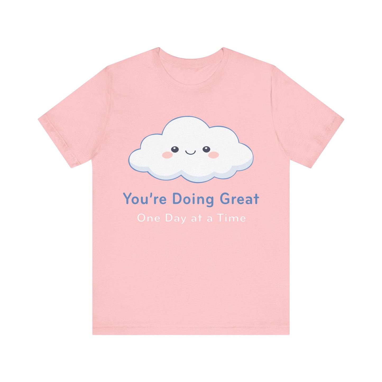 You’re Doing Great Cloud Tee — Cute Positive Affirmation T-Shirt