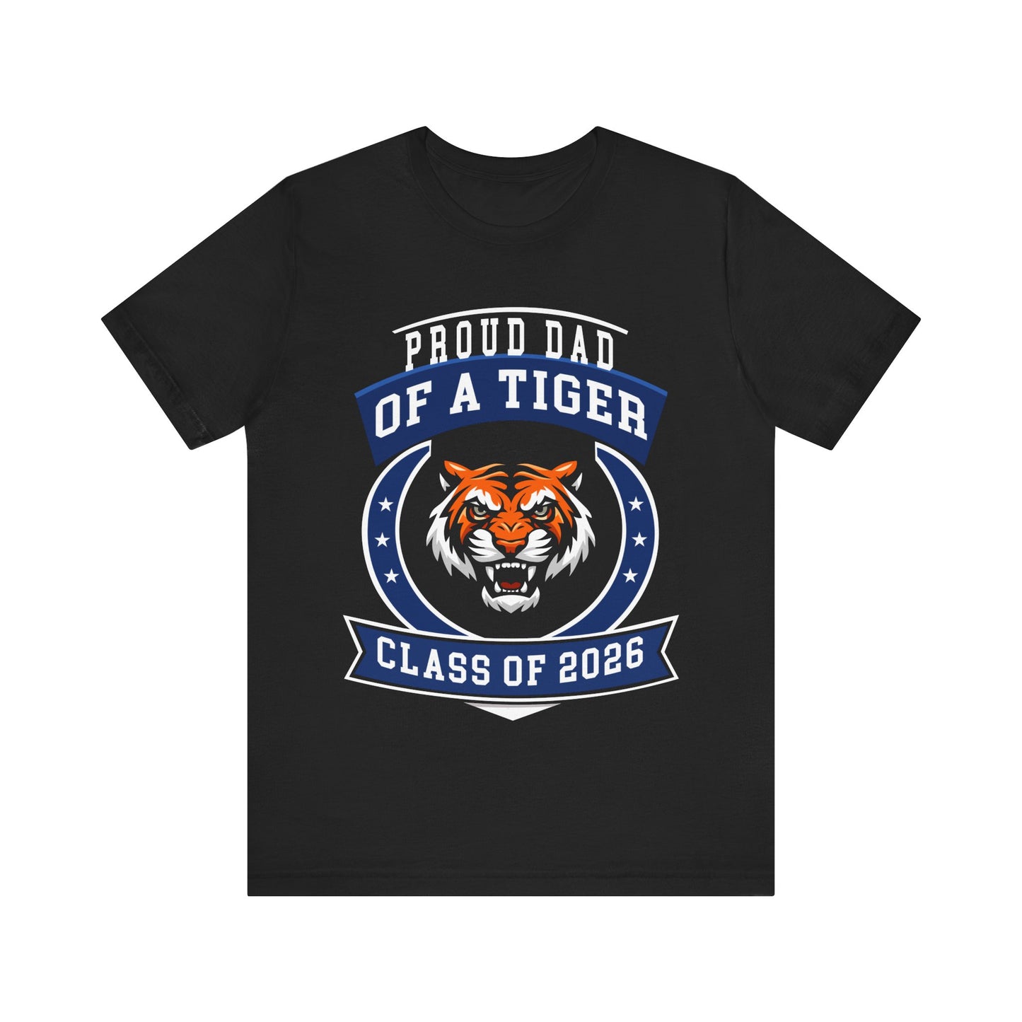Proud Dad of a Tiger Tee (Class of 2026)