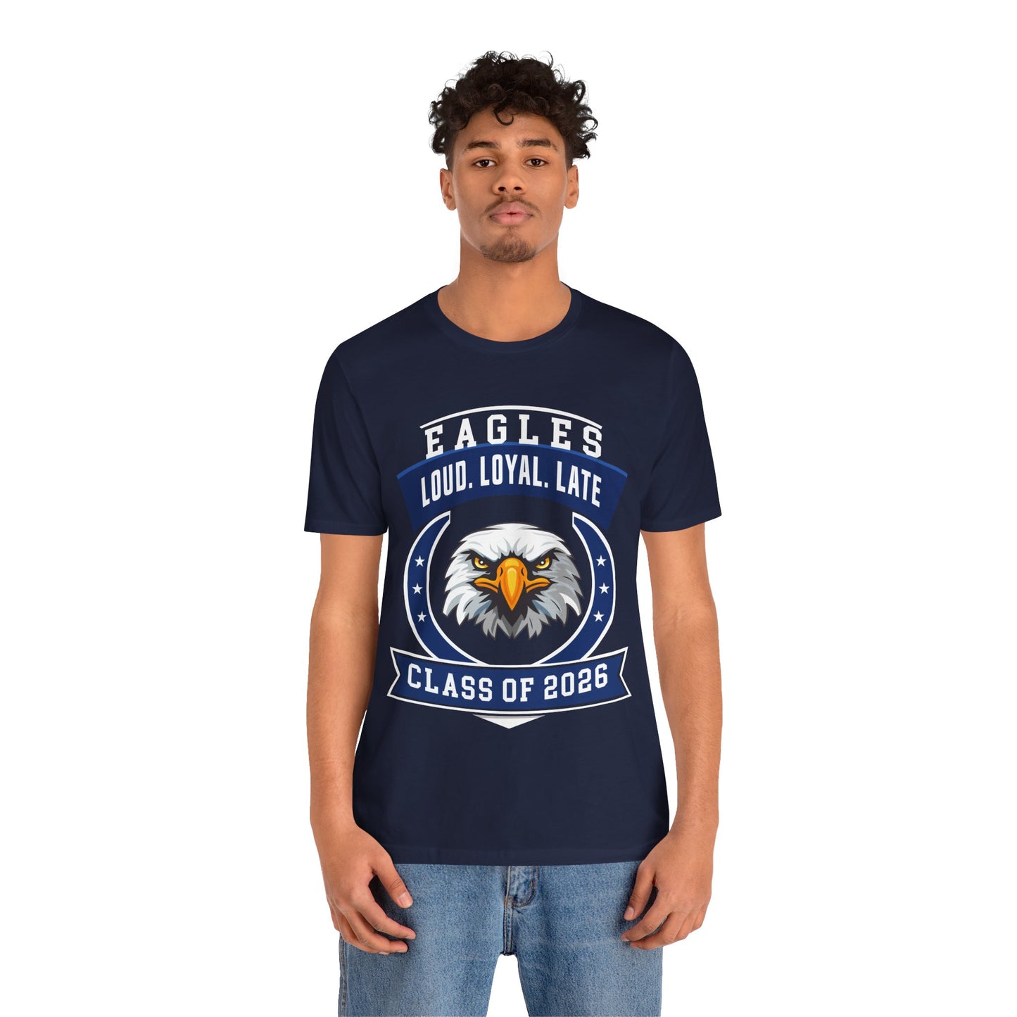 Loud, Loyal & Late — Eagles Senior Spirit Tee (Class of 2026)