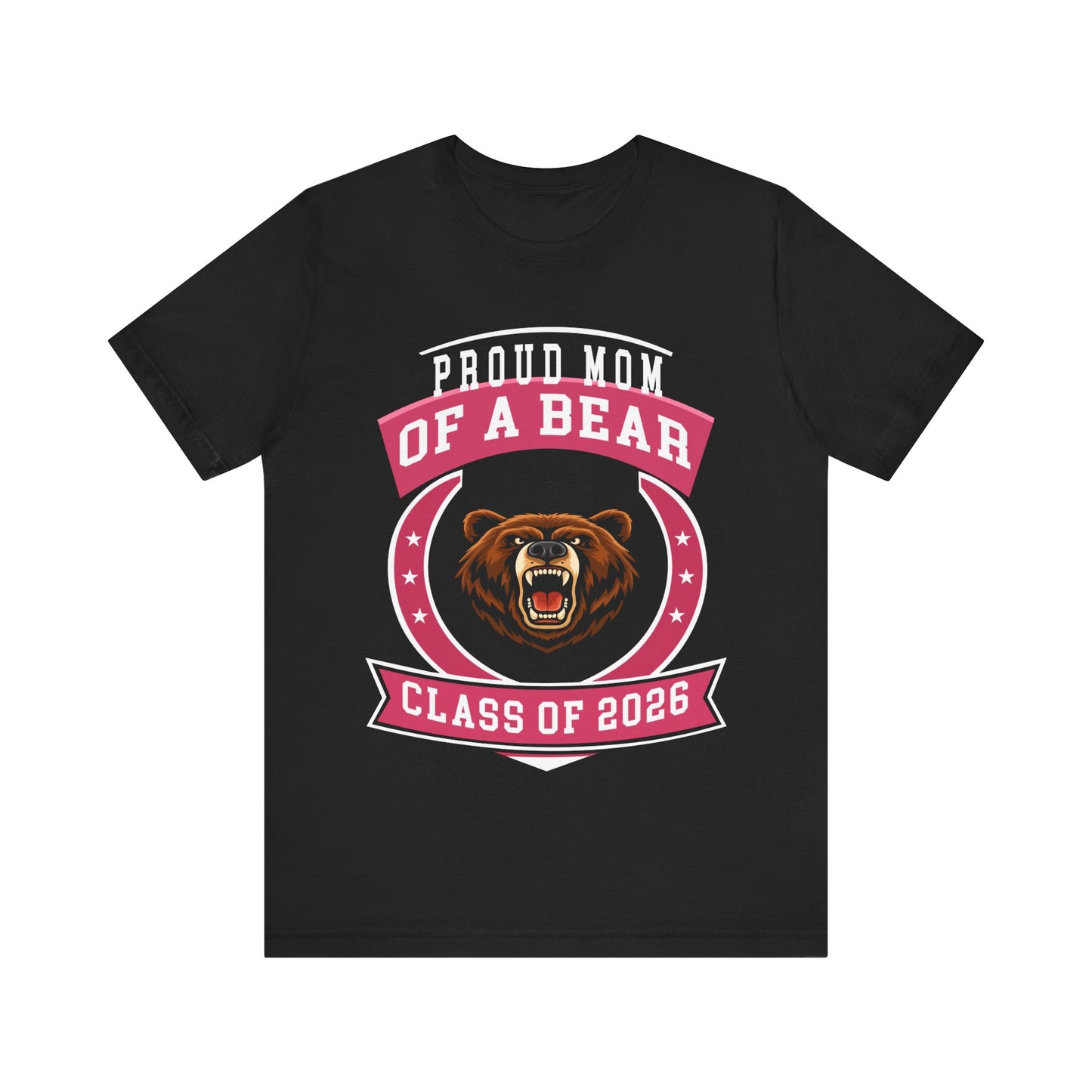 Proud Mom of a Bear – Class of 2026 Graduation Shirt
