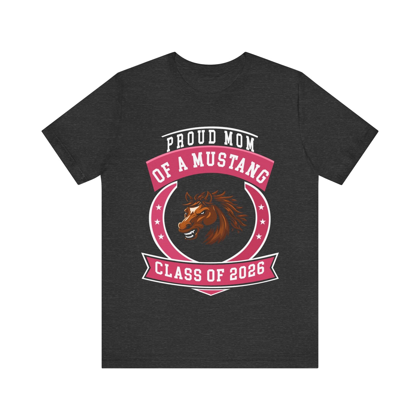 Proud Mom of a Mustang – Class of 2026 Graduation Shirt