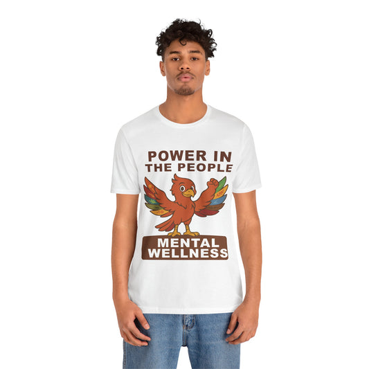 Mental Wellness T-Shirt — "Power in the People" Graphic Tee