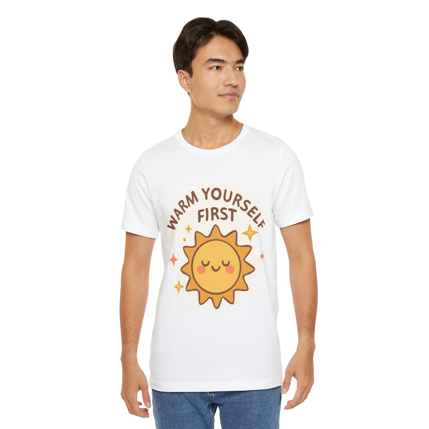 Warm Yourself First Sun Graphic Tee — Cute Self-Care T-Shirt