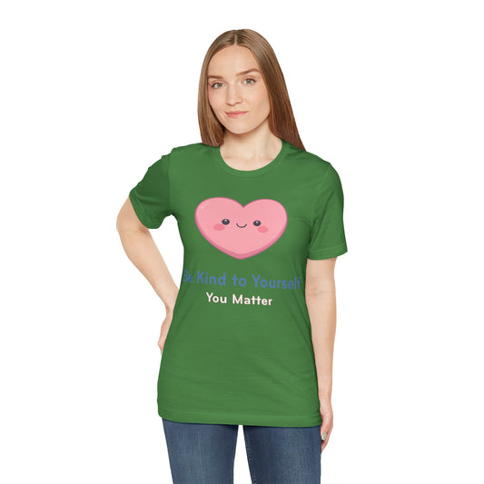 Be Kind to Yourself Heart Tee — Self-Care Graphic T-Shirt