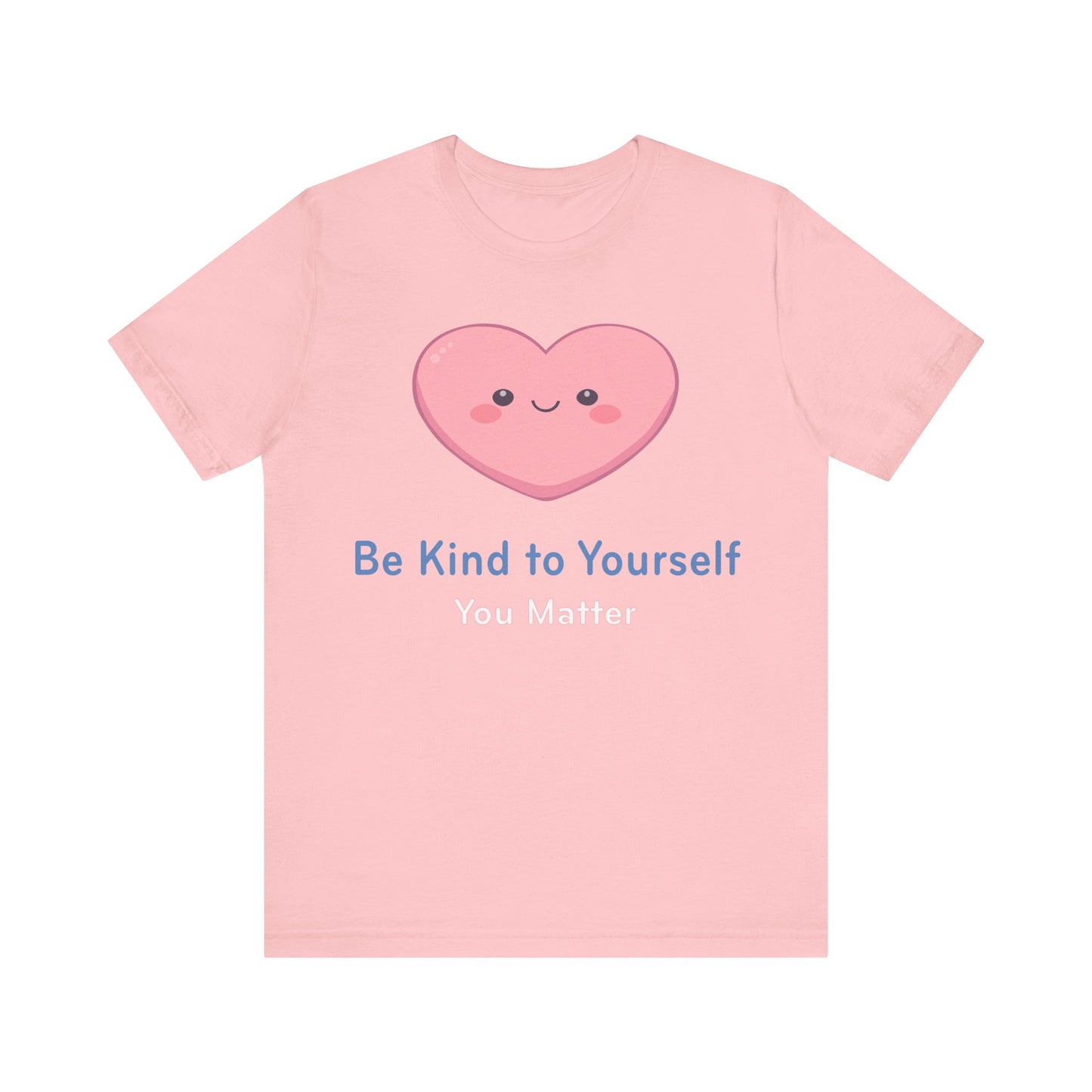 Be Kind to Yourself Heart Tee — Self-Care Graphic T-Shirt