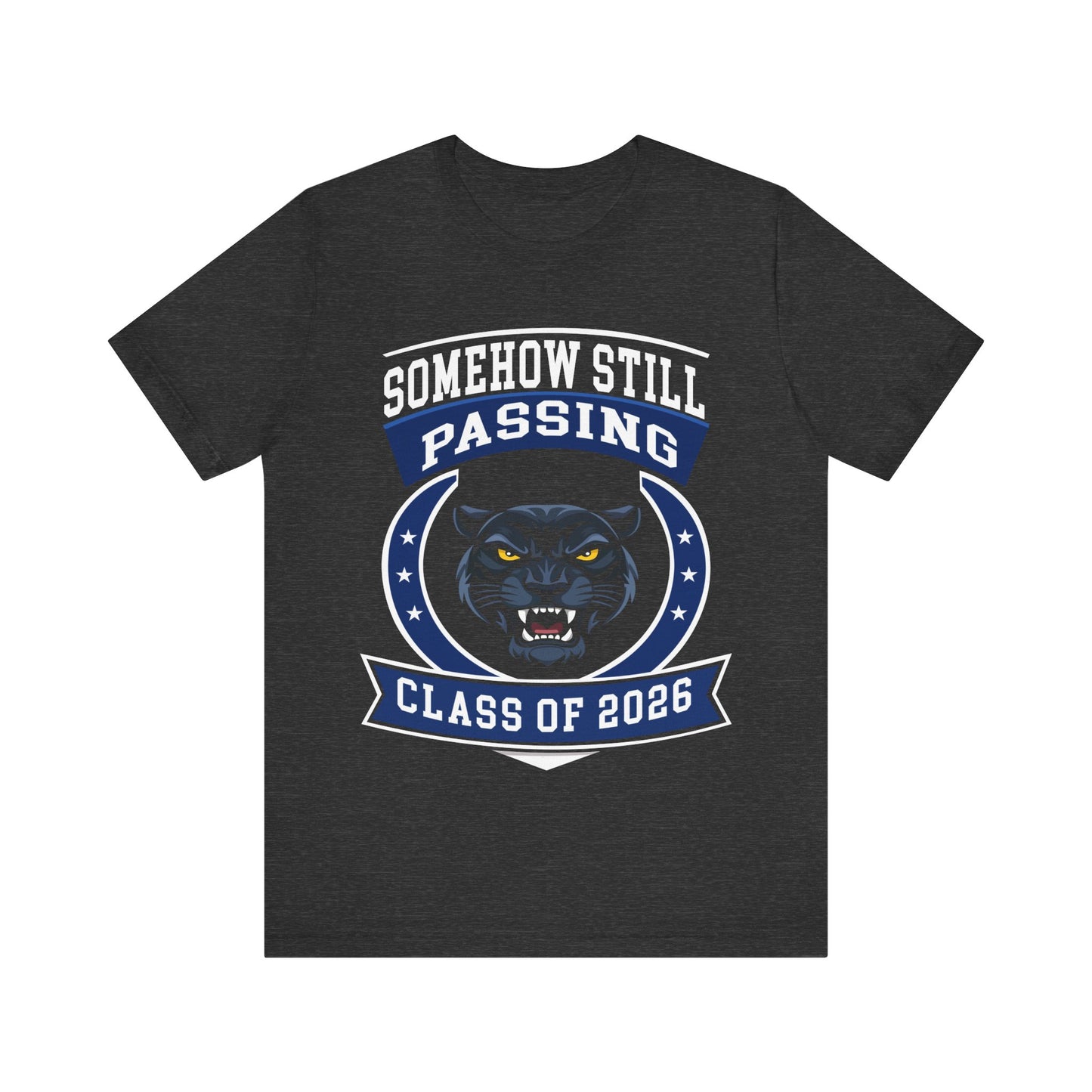 Somehow Still Passing — Funny Senior Panther Tee (Class of 2026)