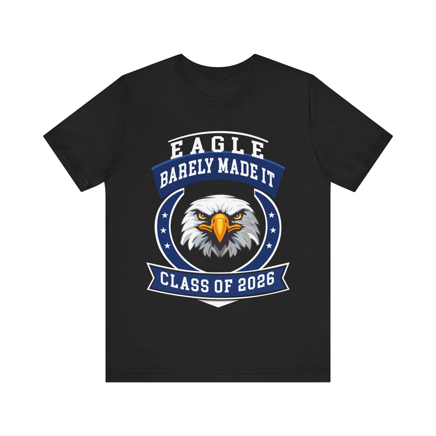 Eagle Barely Made It — Funny Senior Tee (Class of 2026)