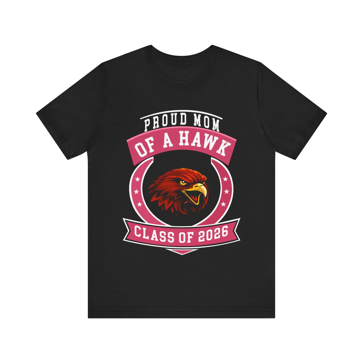 Proud Mom of a Hawk – Class of 2026 Graduation Shirt