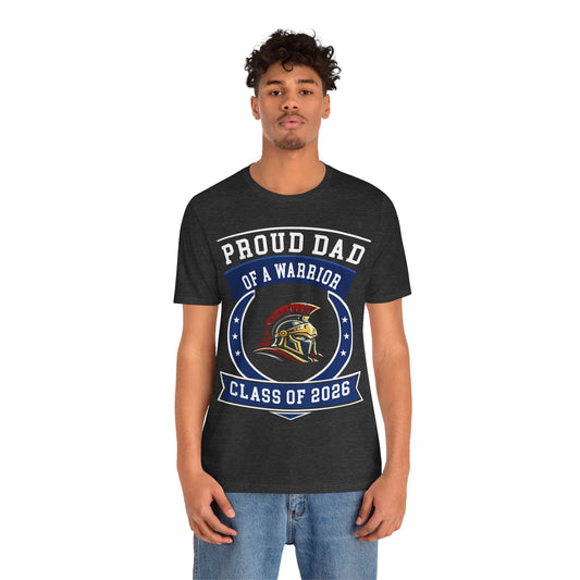 Proud Dad of a Warrior – Class of 2026 Graduation Shirt