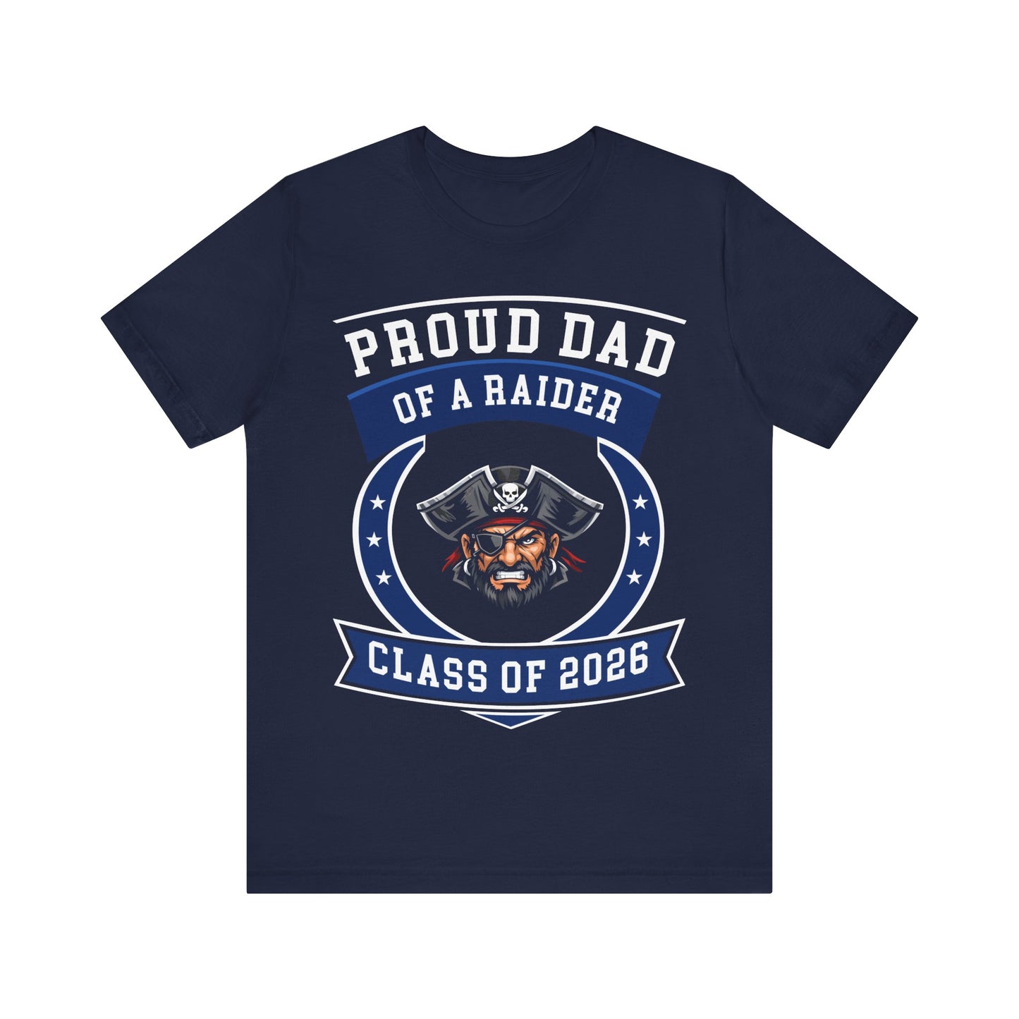 Proud Dad of a Raider – Class of 2026 Graduation Shirt