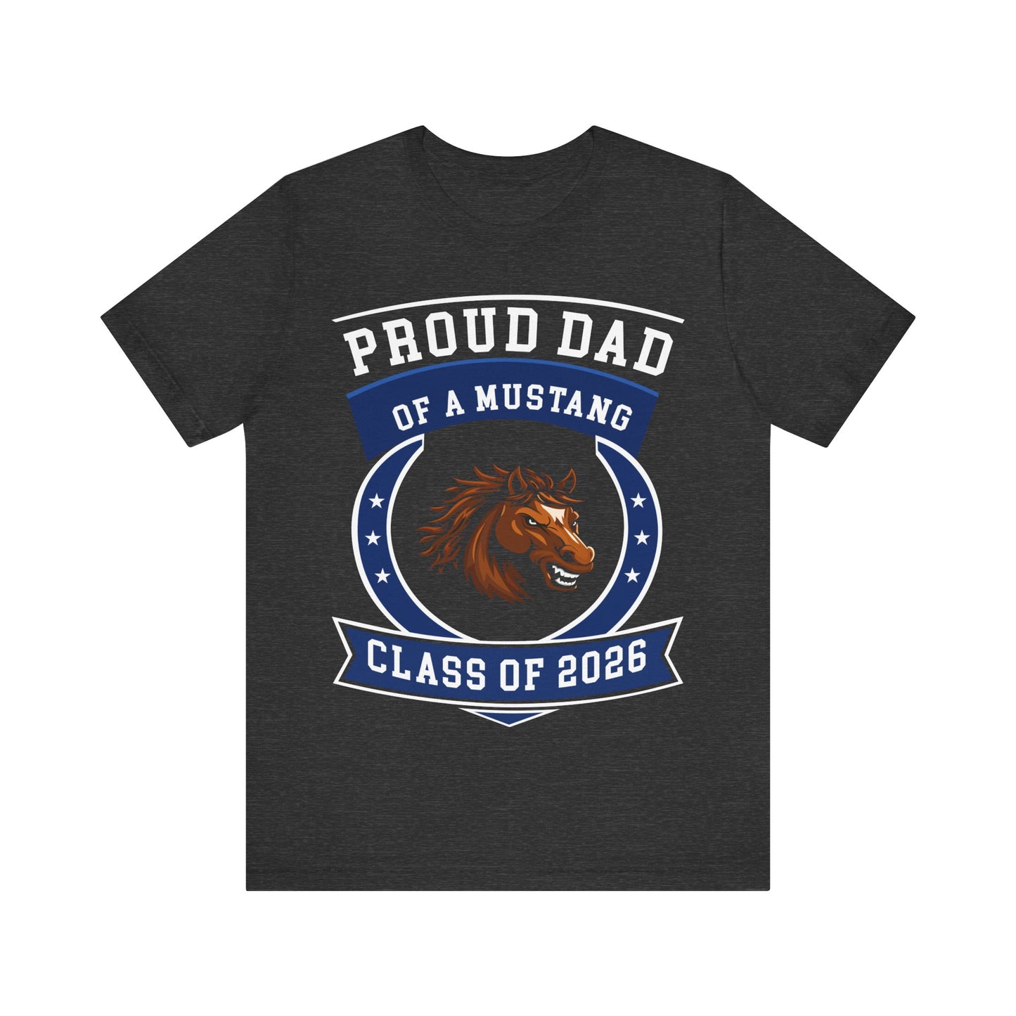 Proud Dad of a Mustang – Class of 2026 Graduation Shirt