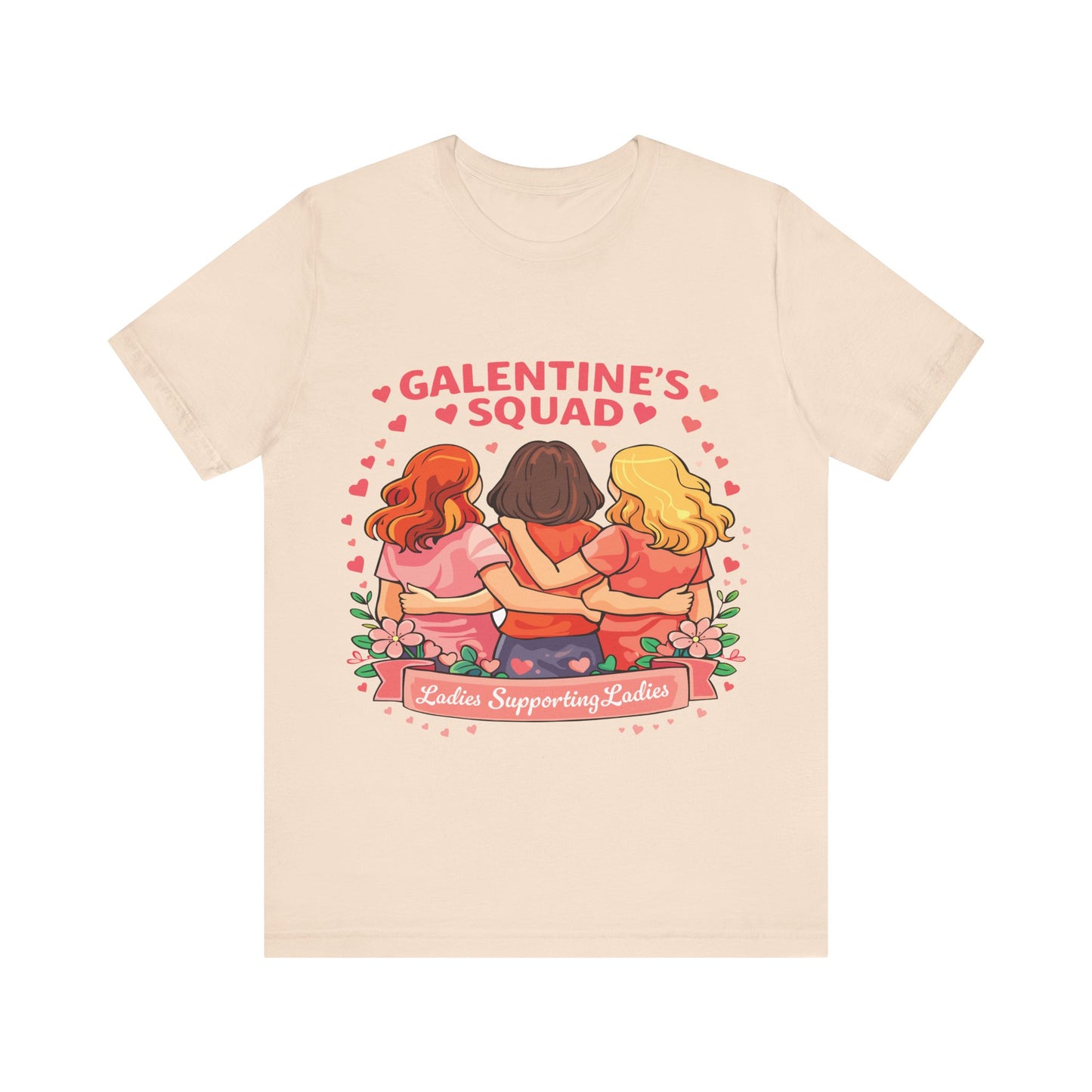 Galentine's Squad Tee — "Ladies Supporting Ladies" Friendship Valentine Shirt
