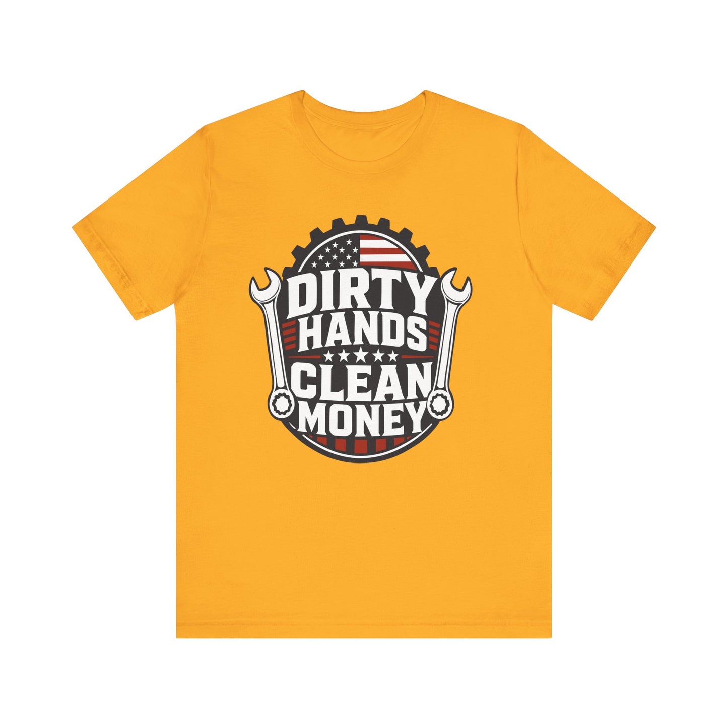 Dirty Hands Clean Money Tee — Patriotic Mechanic T-Shirt