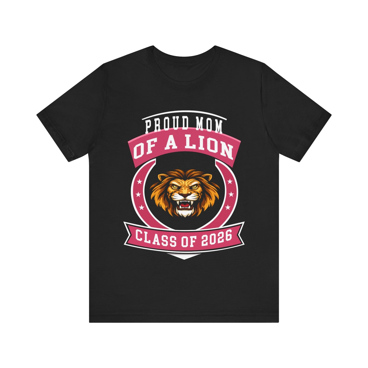 Proud Mom of a Lion – Class of 2026 Graduation Shirt