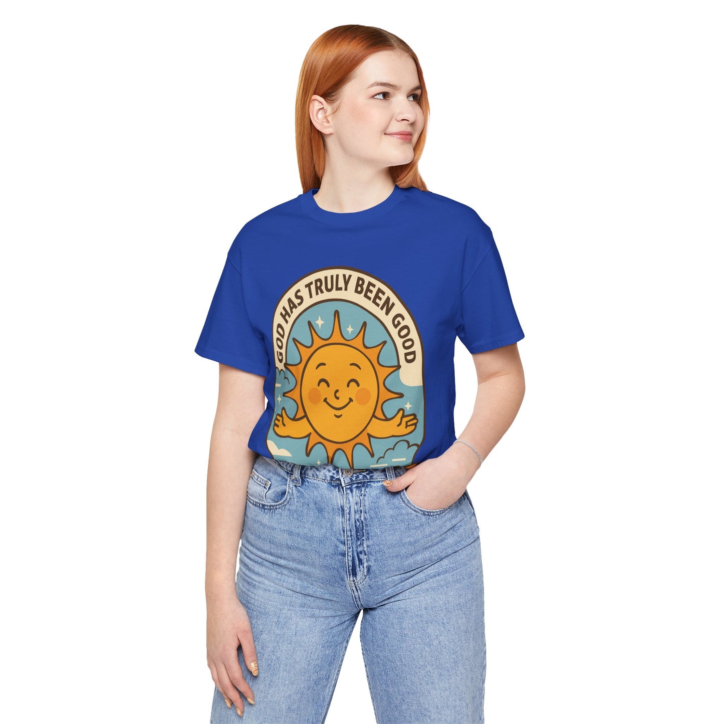 God Has Truly Been Good Sun Tee — "Shine On, Stay Thankful" Christian T-Shirt