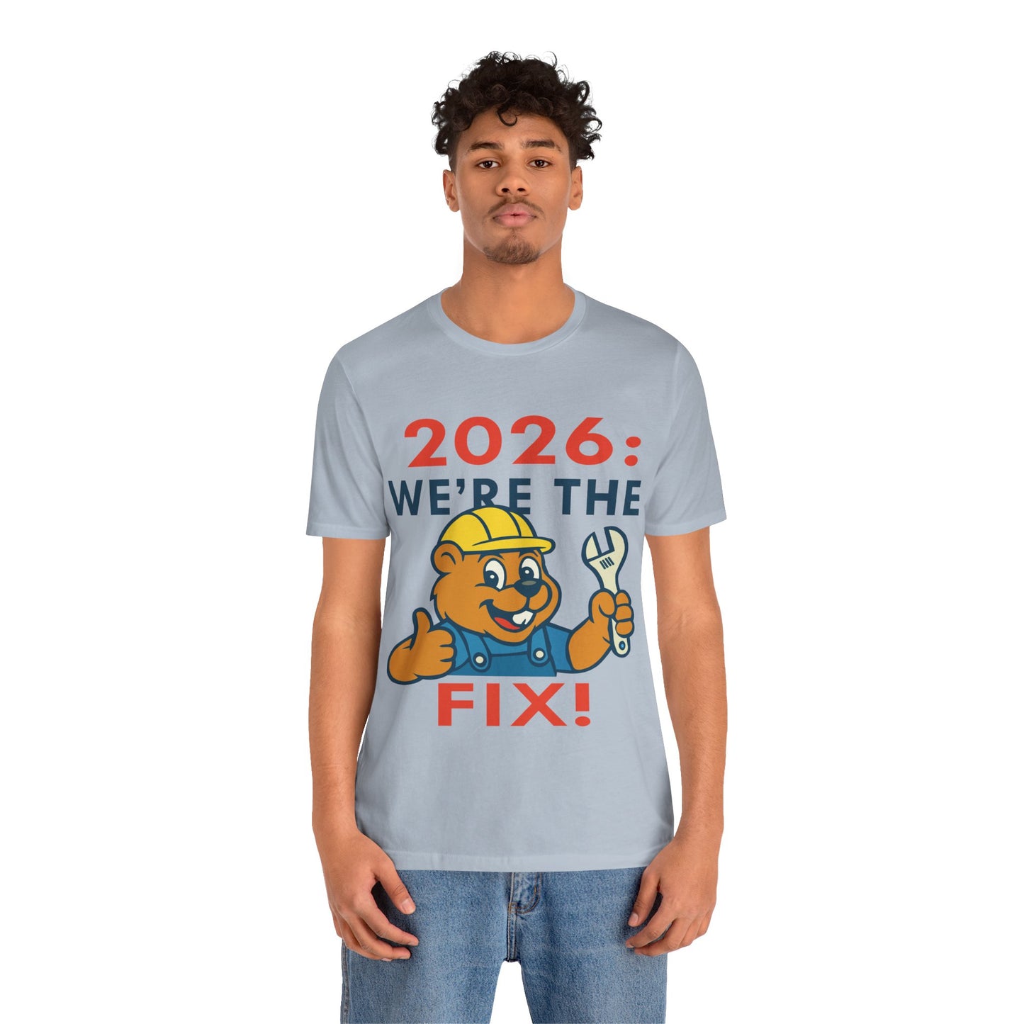 2026: We're the Fix! T-Shirt — Cute Construction Worker Fixer Tee